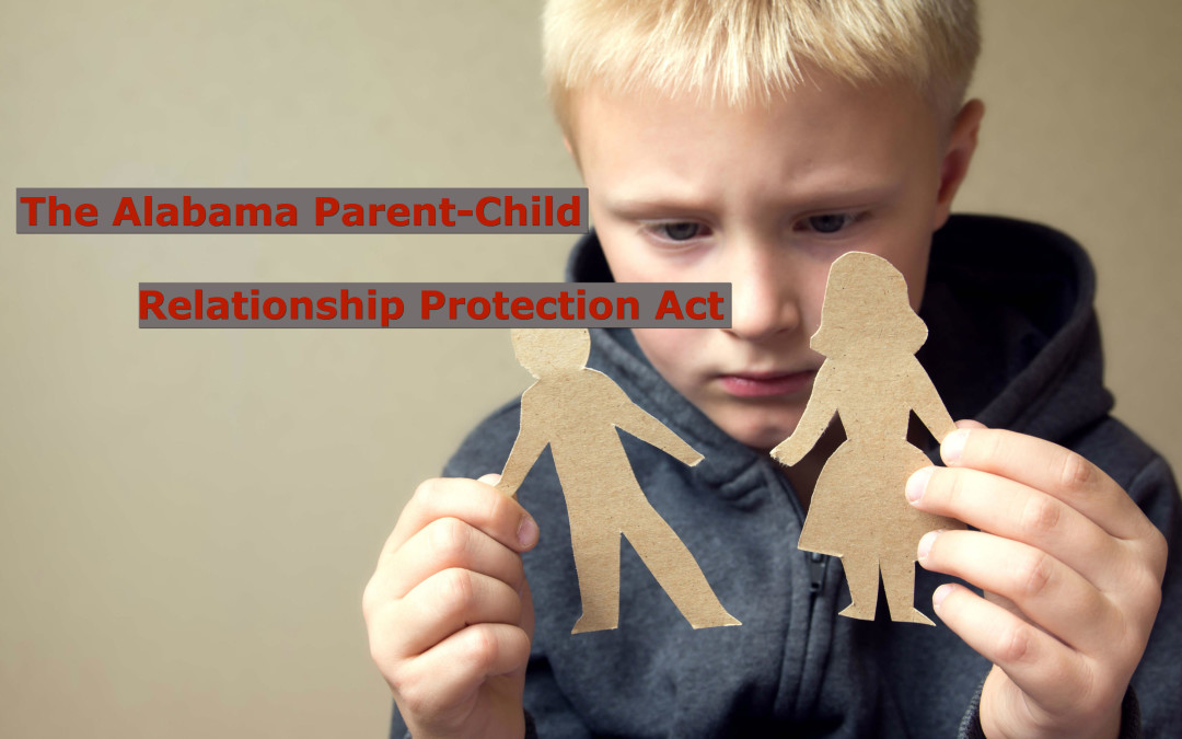 the importance of the alabama parent child relationship protection act