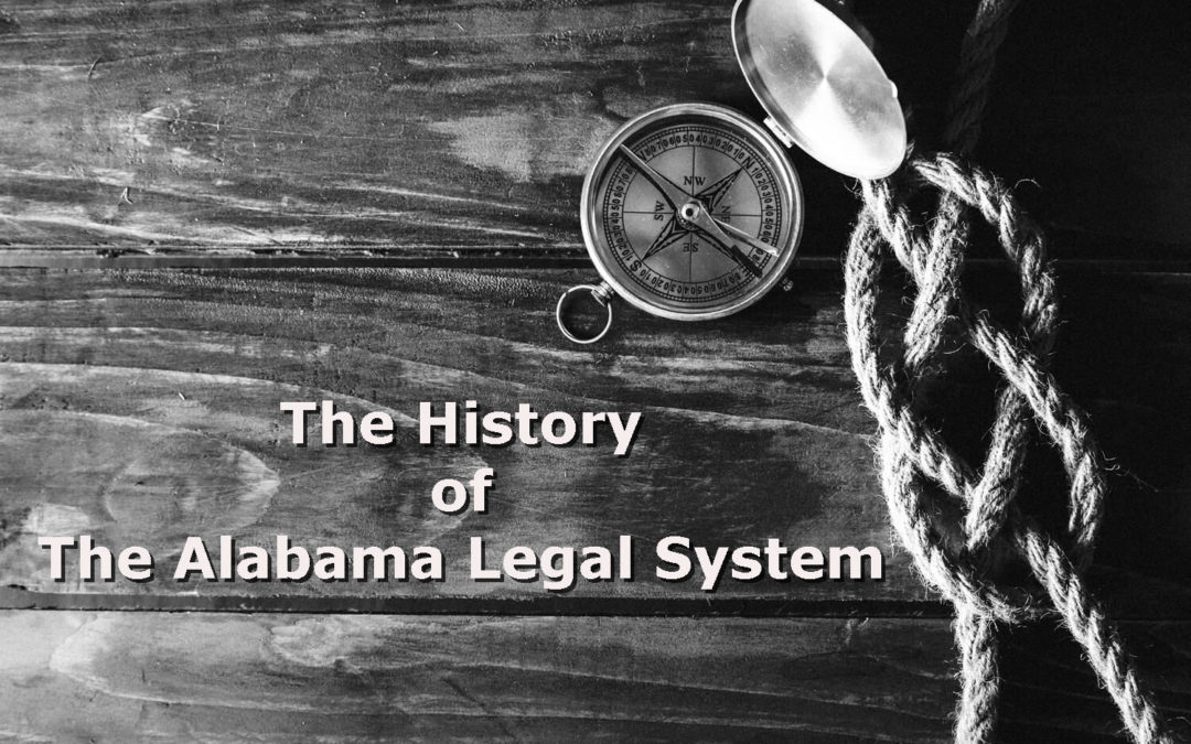 ? The History of The Alabama Legal System