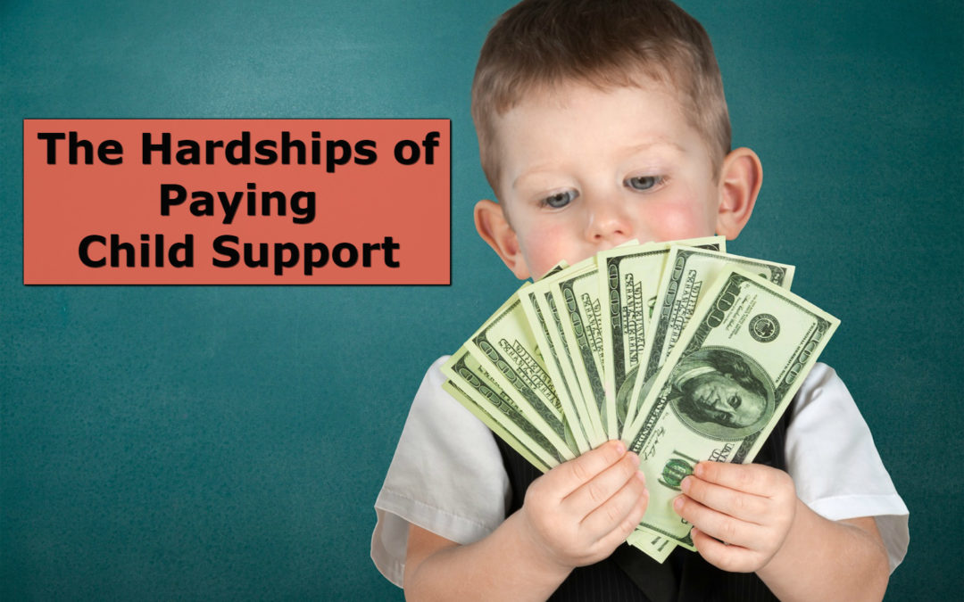 The Hardships of Having to Pay Child Support